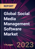 Global Social Media Management Software Market 2023-2027- Product Image