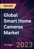 Global Smart Home Cameras Market 2023-2027- Product Image