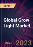 Global Grow Light Market 2023-2027- Product Image