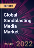 Global Sandblasting Media Market 2022-2026- Product Image