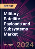 Military Satellite Payloads and Subsystems Market 2024-2028- Product Image
