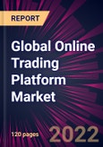 Global Online Trading Platform Market 2022-2026- Product Image