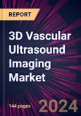 3D Vascular Ultrasound Imaging Market 2024-2028- Product Image