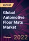 Global Automotive Floor Mats Market 2022-2026 - Product Image