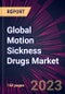 Global Motion Sickness Drugs Market 2023-2027 - Product Thumbnail Image