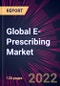 Global E-Prescribing Market 2022-2026 - Product Thumbnail Image