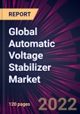 Global Automatic Voltage Stabilizer Market 2022-2026- Product Image
