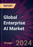 Global Enterprise AI Market 2024-2028- Product Image