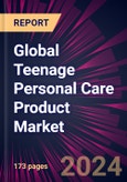 Global Teenage Personal Care Product Market 2024-2028- Product Image