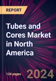 Tubes and Cores Market in North America 2022-2026- Product Image