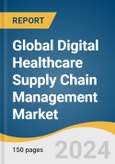 Global Digital Healthcare Supply Chain Management Market Size, Share & Trends Analysis Report by Product (Hardware, Software, Services), Deployment (Web-based, Cloud-based, On-premise), End-use, Region, and Segment Forecasts, 2024-2030- Product Image