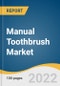 Manual Toothbrush Market Size, Share & Trends Analysis Report by Type (Ultra-soft, Medium Soft, Hard), by End-user (Individual, Dental Clinics/Offices), by Distribution Channel, by Region, and Segment Forecasts, 2022-2030 - Product Image