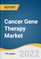 Cancer Gene Therapy Market Size, Share & Trends Analysis Report by Therapy (Oncolytic Virotherapy, Gene Induced Immunotherapy, Gene Transfer), by End-use, by Region, and Segment Forecasts, 2022-2030 - Product Image