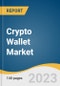 Crypto Wallet Market Size, Share, & Trends Analysis Report by Wallet Type (Hot Wallet, Cold Wallet), by Operating System (android, iOS, Others), by Application, by End Use (Individual, Commercial), by Region, and Segment Forecasts, 2022-2030 - Product Image