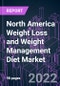 North America Weight Loss and Weight Management Diet Market 2021-2031 by Product Type, Consumer Gender, Sales Channel, and Country: Trend Forecast and Growth Opportunity - Product Thumbnail Image