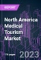 North America Medical Tourism Market 2021-2031 by Specialty Type (Cosmetic, Cardiac, Orthopedic, Dental, Fertility, Organ Transplant, Bariatric), Tourism Type, Consumer Group, Tour Type, and Country: Trend Forecast and Growth Opportunity - Product Thumbnail Image