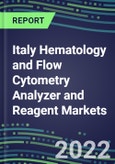 2022 Italy Hematology and Flow Cytometry Analyzer and Reagent Markets: Supplier Shares, Test Volume and Sales Segment Forecasts - Competitive Strategies, Instrumentation Pipeline, Latest Technologies- Product Image