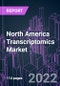 North America Transcriptomics Market 2021-2031 by Component, Technology, Application, End User, and Country: Trend Forecast and Growth Opportunity - Product Image