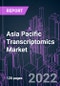 Asia Pacific Transcriptomics Market 2021-2031 by Component, Technology, Application, End User, and Country: Trend Forecast and Growth Opportunity - Product Image