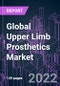Global Upper Limb Prosthetics Market 2021-2031 by Product Type, Component, Cause, End User, and Region: Trend Forecast and Growth Opportunity - Product Image
