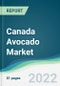 Canada Avocado Market - Forecasts from 2022 to 2027 - Product Thumbnail Image
