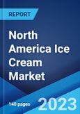 North America Ice Cream Market: Industry Trends, Share, Size, Growth, Opportunity and Forecast 2023-2028- Product Image