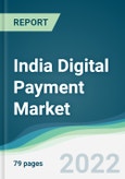 India Digital Payment Market - Forecasts from 2022 to 2027- Product Image