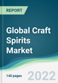 Global Craft Spirits Market - Forecasts from 2022 to 2027- Product Image
