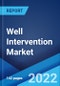 Well Intervention Market: Global Industry Trends, Share, Size, Growth, Opportunity and Forecast 2022-2027 - Product Image