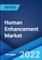 Human Enhancement Market: Global Industry Trends, Share, Size, Growth, Opportunity and Forecast 2022-2027 - Product Thumbnail Image