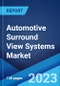 Automotive Surround View Systems Market: Global Industry Trends, Share, Size, Growth, Opportunity and Forecast 2022-2027 - Product Image