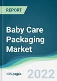Baby Care Packaging Market - Forecasts from 2022 to 2027- Product Image