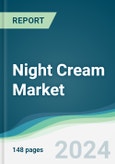 Night Cream Market - Forecasts from 2022 to 2027- Product Image