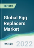 Global Egg Replacers Market - Forecasts from 2022 to 2027- Product Image