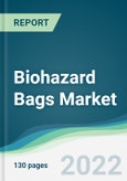 Biohazard Bags Market - Forecasts from 2022 to 2027- Product Image