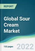 Global Sour Cream Market - Forecasts from 2022 to 2027- Product Image