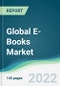 Global E-Books Market - Forecasts from 2022 to 2027 - Product Thumbnail Image
