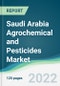 Saudi Arabia Agrochemical and Pesticides Market - Forecasts from 2022 to 2027 - Product Thumbnail Image