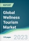 Global Wellness Tourism Market - Forecasts from 2022 to 2027 - Product Image