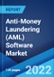 Anti-Money Laundering (AML) Software Market: Global Industry Trends, Share, Size, Growth, Opportunity and Forecast 2022-2027 - Product Image