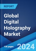 Global Digital Holography Market Report by Technology Type, Component Type, Application, Vertical, and Region 2024-2032- Product Image