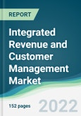 Integrated Revenue and Customer Management Market - Forecasts from 2022 to 2027- Product Image