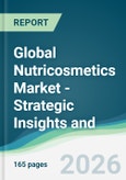 Global Nutricosmetics Market - Strategic Insights and Forecasts (2026-2031)- Product Image