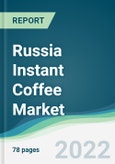 Russia Instant Coffee Market - Forecasts from 2022 to 2027- Product Image