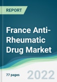 France Anti-Rheumatic Drug Market - Forecasts from 2022 to 2027- Product Image