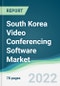 South Korea Video Conferencing Software Market - Forecasts from 2022 to 2027 - Product Thumbnail Image