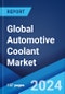Global Automotive Coolant Market Report by Product, Type, Application, End-User, and Region 2024-2032 - Product Thumbnail Image