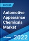 Automotive Appearance Chemicals Market: Global Industry Trends, Share, Size, Growth, Opportunity and Forecast 2022-2027 - Product Image