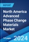 North America Advanced Phase Change Materials Market: Industry Trends, Share, Size, Growth, Opportunity and Forecast 2023-2028 - Product Thumbnail Image