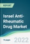 Israel Anti-Rheumatic Drug Market - Forecasts from 2022 to 2027 - Product Thumbnail Image